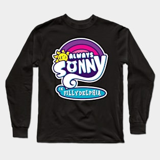 It's Always Sunny In Fillydelphia Long Sleeve T-Shirt